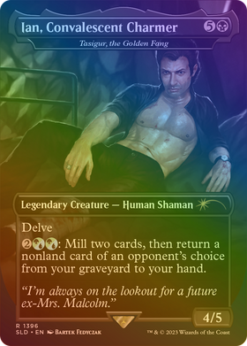 Tasigur, the Golden Fang (SLD-1396★) - Secret Lair Drop / Ian, Convalescent Charmer (Borderless) Foil