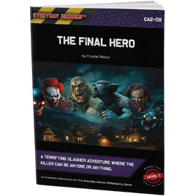 The Final Hero RPG: Cinematic Adventure (Everyday Heroes System) (PREORDER)