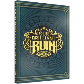 Our Brilliant Ruin RPG: Core Rulebook (PREORDER)