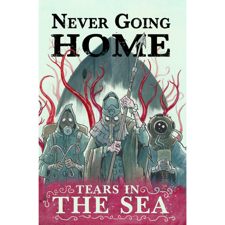 Never Going Home RPG: Tears in the Sea (PREORDER)