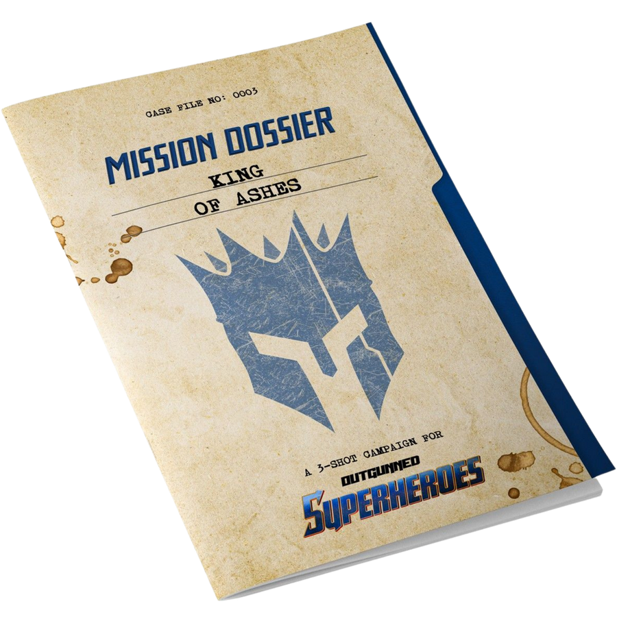 Outgunned Superheroes RPG: Mission Dossier - King of Ashes (PREORDER)